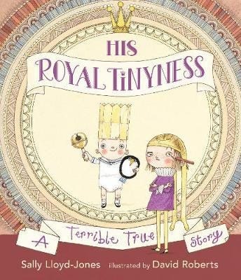 His Royal Tinyness Av Sally Lloyd-Jones