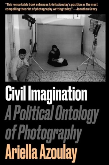 Civil Imagination Av Ariella Aisha Azoulay
