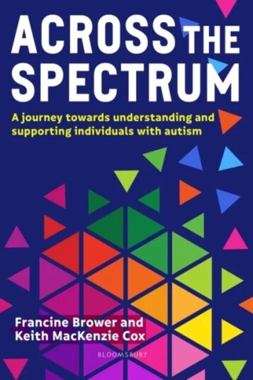 Across The Spectrum Av Francine (Education Consultant Uk) Brower, Keith Mackenzie (Former Headteacher Uk) Cox