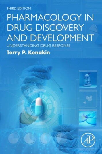 Pharmacology in Drug Discovery and Development Understanding Drug Response