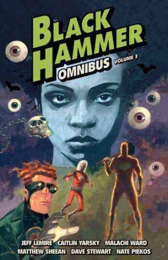 Black Hammer Omnibus Volume 3 Black Hammer Omnibus Volume 3