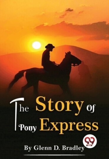 The Story of the Pony Express