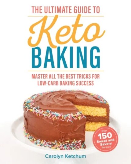 The Ultimate Guide To Keto Baking Av Carolyn Ketchum