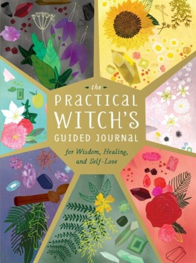 The Practical Witch's Guided Journal The Practical Witch's Guided Journal