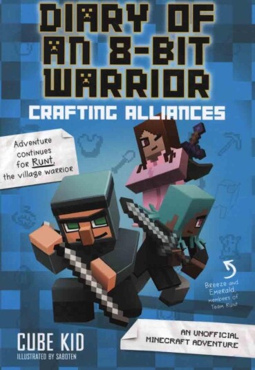 Diary Of An 8-Bit Warrior: Crafting Alliances Av Cube Kid Diary Of An 8-Bit Warrior: Crafting Alliances Av Cube Kid