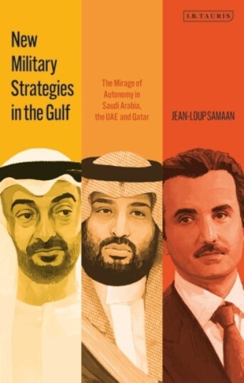 New Military Strategies In The Gulf Av Jean-Loup Samaan