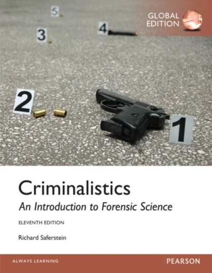 Criminalistics: An Introduction To Forensic Science, Global Edition Av Richard Saferstein