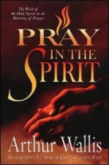 Pray In The Spirit Av Arthur Wallis