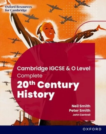 Cambridge Igcse & O Level Complete 20th Century History: Student Book Third Edition Av Neil Smith, Peter Smith, John Cantrell