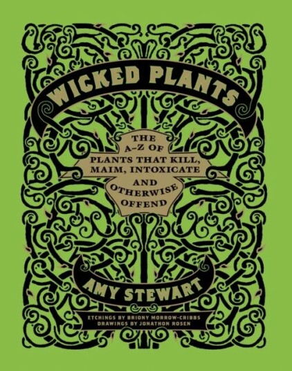 Wicked Plants Av Amy Stewart