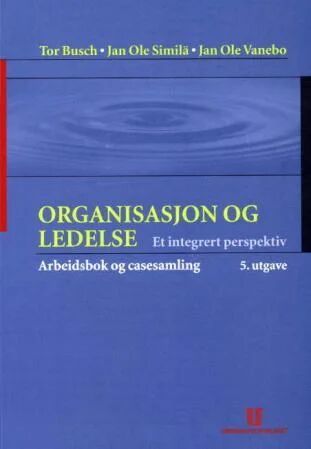 Organisasjon Og Ledelse Av Tor Busch, Jan Ole Similä, Jan Ole Vanebo