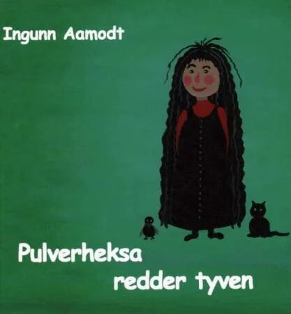Pulverheksa Redder Tyven Av Ingunn Aamodt Pulverheksa Redder Tyven Av Ingunn Aamodt