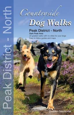 Countryside Dog Walks - Peak District North Av Gilly Seddon, Erwin Neudorfer