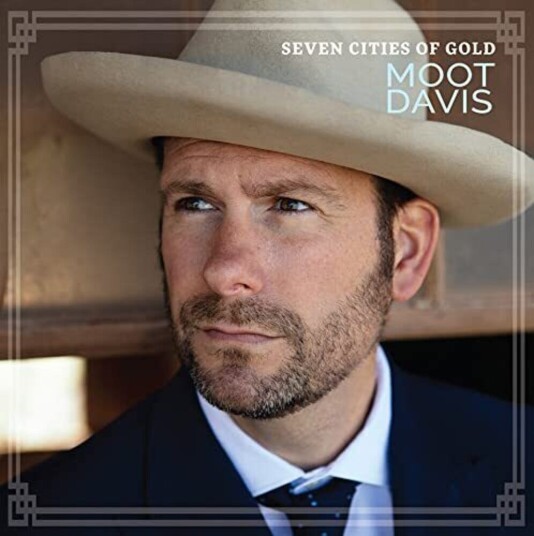 Moot Davis Seven Cities Of Gold CD Moot Davis Seven Cities Of Gold CD