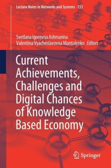 Current Achievements Challenges and Digital Chances of Knowledge Based Economy