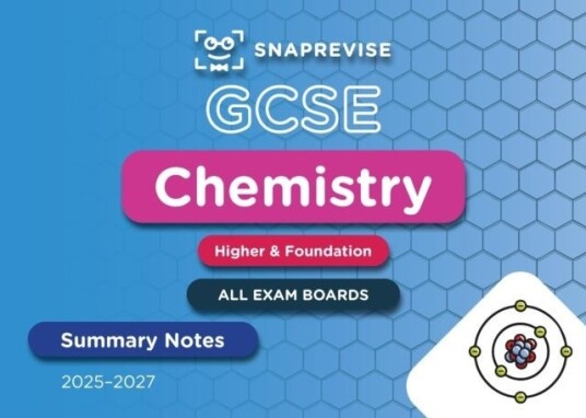 SnapRevise GCSE Chemistry Summary Notes SnapRevise GCSE Chemistry Summary Notes