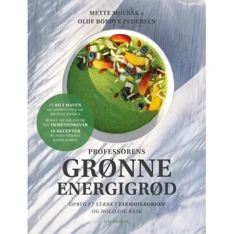 Professorens Grønne Energigrød | Mette Mølbak Oluf Borbye Pedersen | Språk: Dansk