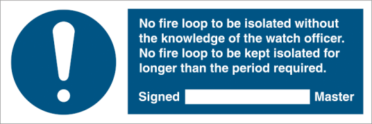 Mandatory sign - No fire loop to be isolated.. Mandatory sign - No fire loop to be isolated..
