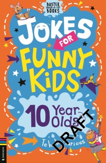 Jokes for Funny Kids: 10 Year Olds Jokes for Funny Kids: 10 Year Olds