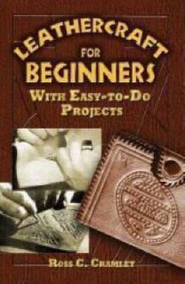Leathercraft for Beginners With EasyToDo Projects