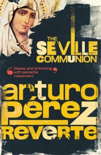 The Seville Communion Av Arturo Perez-Reverte