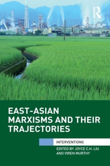 East-Asian Marxisms and Their Trajectories
