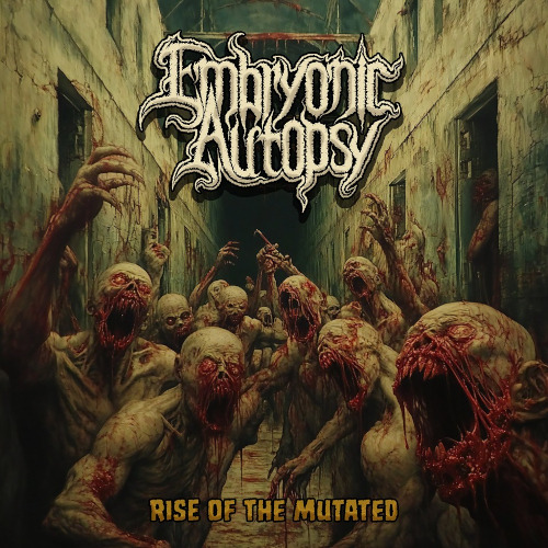 Embryonic Autopsy Rise Of The Mutated CD