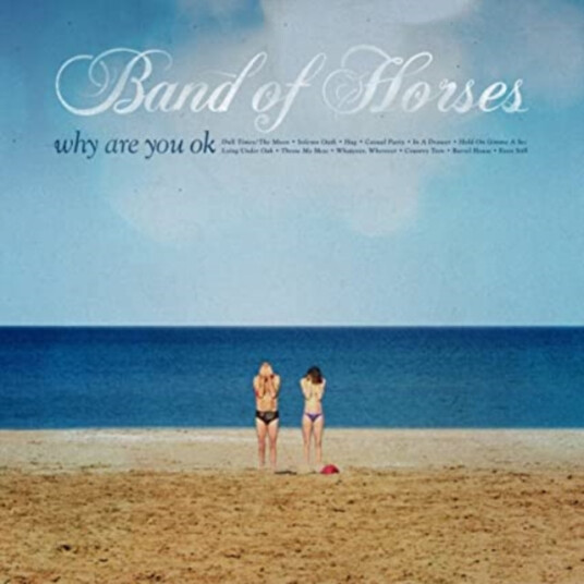 Band Of Horses Why Are You Ok CD