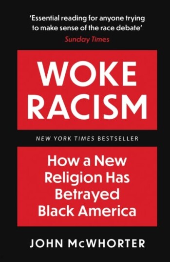 Woke Racism Av John Mcwhorter