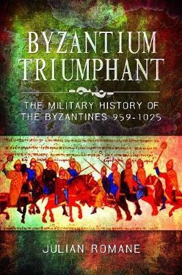 Byzantium Triumphant Av Julian Romane