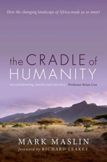 The Cradle Of Humanity Av Mark (Professor Of Geography University College London) Maslin
