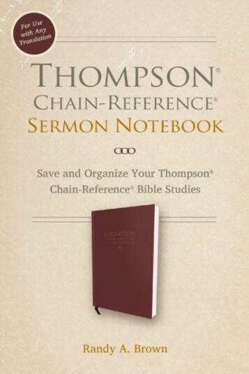 Thompson Chain-Reference Sermon Notebook Thompson Chain-Reference Sermon Notebook