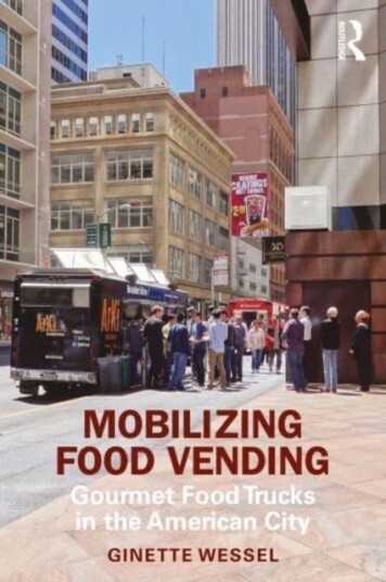 Mobilizing Food Vending  Gourmet Food Trucks in the American City