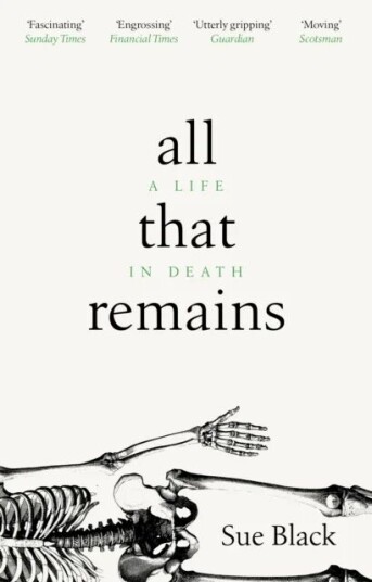 All That Remains Av Professor Sue Black