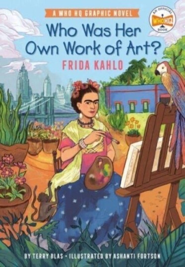 Who Was Her Own Work of Art?: Frida Kahlo Who Was Her Own Work of Art?: Frida Kahlo