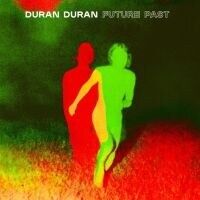 Duran Duran  Future Past