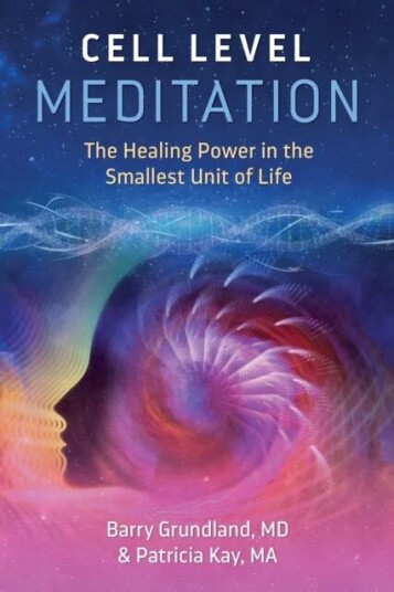 Cell Level Meditation Av Barry Grundland, Patricia Kay