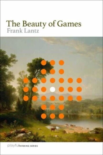 The Beauty Of Games Av Frank Lantz