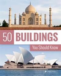 50 Buildings You Should Know Av Isabel Kuhl