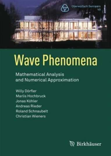 Wave Phenomena Av Willy Doerfler, Marlis Hochbruck, Jonas Koehler, Andreas Rieder, Roland Schnaubelt, Christian Wieners
