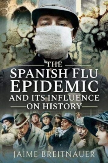 The Spanish Flu Epidemic And Its Influence On History Av Jaime Breitnauer
