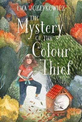 The Mystery Of The Colour Thief Av Ewa Jozefkowicz