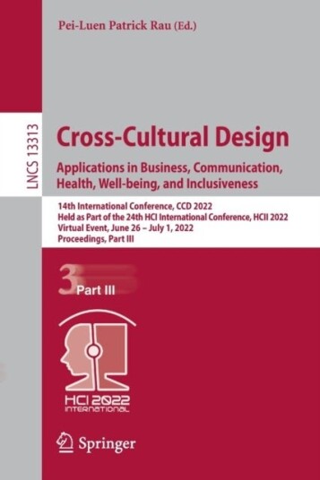 Cross Cultural Design. Applications in Business Communication Health Well being and Inclusiveness