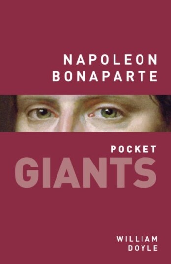 Napoleon Bonaparte: Pocket Giants Av William Doyle