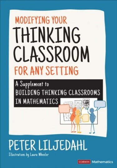Modifying Your Thinking Classroom For Different Settings Av Peter (Simon Fraser University) Liljedahl