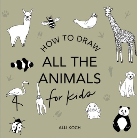 All the Animals: How to Draw Books for Kids (Mini)