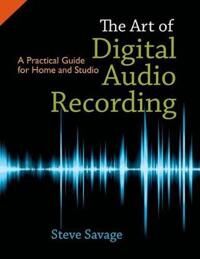 ART Savage, Steve The Art of Digital Audio Recording (0195394100)