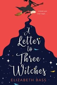 Bass Elizabeth The Letter to Three Witches