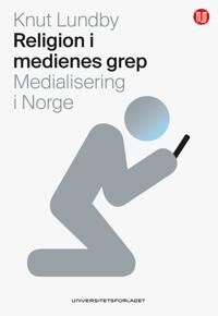 Religion I Medienes Grep Av Knut Lundby