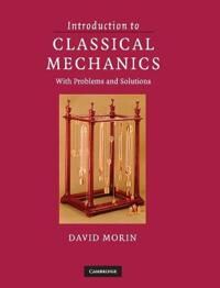 Introduction To Classical Mechanics Av David (Harvard University Massachusetts) Morin